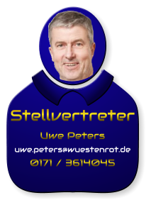Stellvertreter Uwe Peters uwe.peters@wuestenrot.de 0171 / 3614045